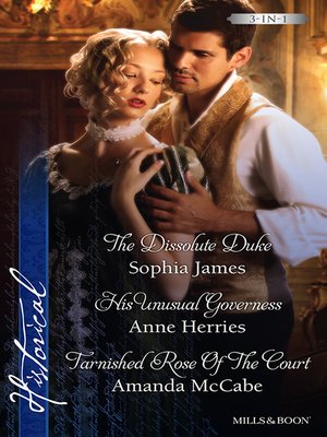 cover image of The Dissolute Duke/His Unusual Governess/Tarnished Rose of the Cou